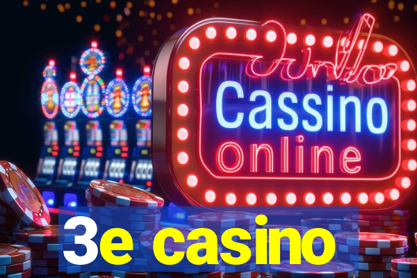 3e casino